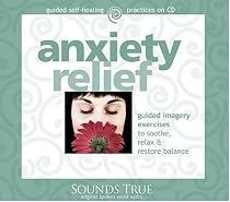 Anxiety Relief (Guided Self-Healing Practices)