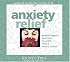 Anxiety Relief (Guided Self-Healing Practices)