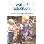 Waldorf Education: Rudolf Steiner's Ideas in Practice