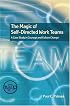 The Magic of Self-Directed Work Teams: A Case Study in Courage and Culture Change