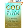God without Religion: Questioning Centuries of Accepted Truths by  Sankara Saranam