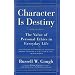 Character Is Destiny: The Value of Personal Ethics in Everyday Life