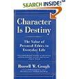 Character Is Destiny: The Value of Personal Ethics in Everyday Life