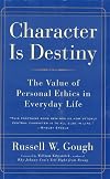 Character Is Destiny: The Value of Personal Ethics in Everyday Life
