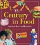 The Century in Food: America's Fads and Favorites