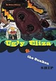 Ugly Eliza and the Sunken Ship