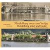 Heidelberg einst und heute