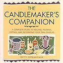 Candlemaker's Companion: Step-by-step Techniques for Making Candles
