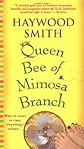 Queen Bee of Mimosa Branch