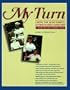 My Turn: Caring for Aging Parents & Other Elderly Loved Ones : A Daughters Perspective