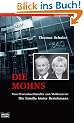 Die Mohns: Vom Provinzbuchh�ndler zum Weltkonzern. Die Familie hinter Bertelsmann