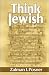 Book Think Jewish: A Contemporary View of Judaism, a Jewish View of Today's World