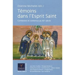 T�moins dans l'Esprit Saint : Tome 1, Contextes et contenus au XXe si�cle