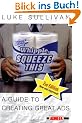 Hey, Whipple, Squeeze This! A Guide to Creating Great Ads (Adweek Magazine Series)