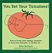 You Bet Your Tomatoes: Fun Facts, Tall Tales, and a Handful of Useful Gardening Tips