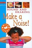 Sound and Hearing: Make a Noise! (Starters)