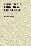 The Making of a Documentary Photographer; Oral History Transcript ] and Related Material, 1960-1968