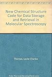 A new chemical structure code for data storage andd retrieval in molecular spectroscopy