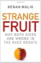 Strange Fruit: Why Both Sides are Wrong in the Race Debate