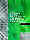 Statistical Techniques in Geographical Analysis