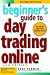 A Beginner's Guide To Day Trading Online