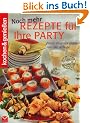 Kochen und genie�en. Noch mehr Rezepte f�r ihre Party