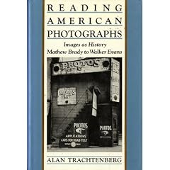 Reading American Photographs: Images As History from Matthew Brady to Walker Evans