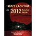 Planet X Forecast and 2012 Survival Guide