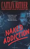 Naked Addiction (Leisure Fiction)