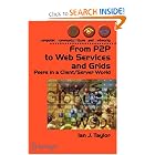 From P2P to Web Services and Grids: Peers in a Client Server World by Ian J. Taylor and Andrew Harrison