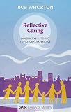 Reflective Caring: Imaginative listening to pastoral experience