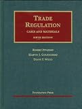 Trade Regulation: Cases and Materials, 6th Edition (University Casebook Series)