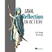 Java Reflection in Action (In Action series)