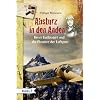 Absturz in den Anden: Henri Guillaumet und die  Pioniere der Luftpost