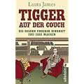 Tigger auf der Couch: Die Helden unserer Kindheit und ihre Macken