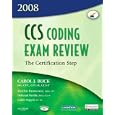 CCS Coding Exam Review 2008: The Certification Step (CCS Coding Exam Review: The Certification Step (W/CD))