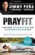 Prayfit: Your Guide to A Healthy Body and A Stronger Faith in 28 Days