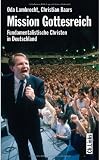 Mission Gottesreich - Fundamentalistische Christen in Deutschland - Oda Lambrecht, Christian Baars