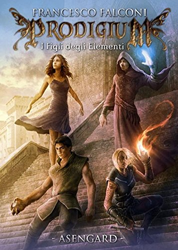 Prodigium - I figli degli elementi (Elfheim) (Italian Edition)