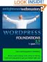 Wordpress Foundations 2.7 Second Edition: Your Simple Step-By-Step Guide To Wordpress