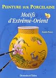 Peinture sur porcelaine : Motifs d'Extr�me-Orient