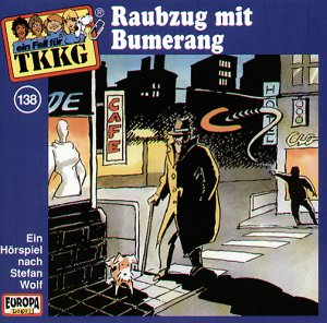 138 - TKKG - Folge 138: Raubzug mit Bumerang - Zortam Music
