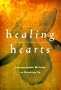 Healing Hearts: Compassionate Writers on Breaking Up