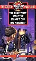 The Night They Stole the Stanley Cup (Screech Owls, Book 2)