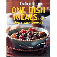 Cooking Light One-Dish Meals and Slow Cooker Suppers