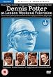 Dennis Potter At London Weekend Television [DVD]