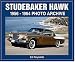 Studebaker Hawk: 1956-1964 Photo Archive