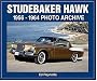 Studebaker Hawk 1956 Through 1964 Photo Archive