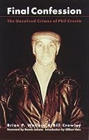 Final Confession: The Unsolved Crimes of Phil Cresta