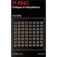 Yi King : Le Plus Ancien Trait� divinatoire
